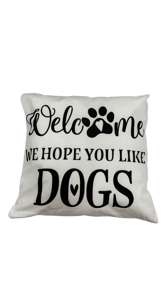 "Welcome we hope you like dogs" Throw Pillow