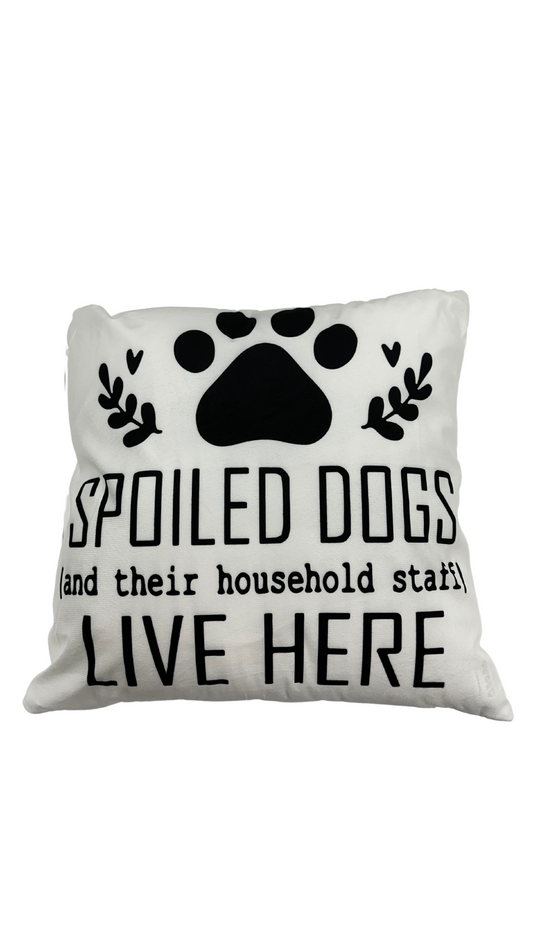 "Spoiled dogs (and their household staff) live here" Throw Pillow